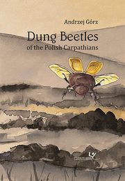 Dung Beetles of the Polish Carpathians, Andrzej Grz
