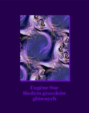 Siedem grzechw gwnych, Eugene Sue