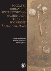 Pocztki obrzdku szkieletowego na ziemiach polskich w okresie wczesnego redniowiecza, 