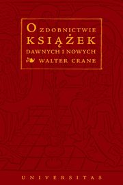 O zdobnictwie ksiek dawnych i nowych, Walter Crane