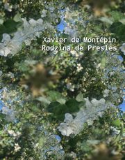 Rodzina de Presles, Xavier De Montpin