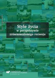 ksiazka tytu: Style ycia w perspektywie zrwnowaonego rozwoju - 03 (Nie)zrwnowaone style ycia  na praskich Szmulkach autor: 
