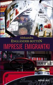 Impresje emigrantki, Aleksandra Englnder-Botten