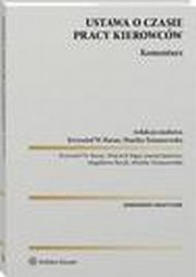 Ustawa o czasie pracy kierowcw. Komentarz, Wojciech Bigaj, Joanna Jasiewicz, Magdalena Rycak, Monika Tomaszewska, Krzysztof Wojciech Baran