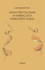 Mowa przytaczana w narracjach Marguerite Duras, Joanna Jakubowska-Cicho