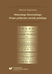 ksiazka tytu: Wincentego Skrzetuskiego ?Prawo polityczne narodu polskiego? - 07 Ustrj gospodarczy autor: Wojciech Organiciak