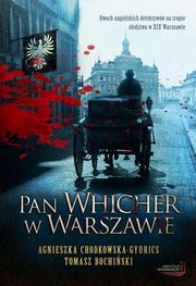 ksiazka tytu: Pan Whicher w Warszawie autor: Agnieszka Chodkowska?Gyurics, Tomasz Bochiski