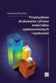 Przemysowe drukowanie cyfrowe materiaw opakowaniowych i opakowa, Piczyska Katarzyna