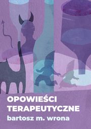 Opowieci terapeutyczne, Bartosz M. Wrona