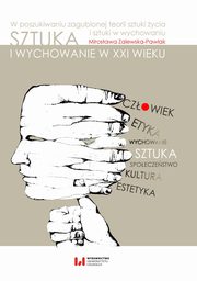 Sztuka i wychowanie w XXI wieku, Mirosawa Zalewska-Pawlak