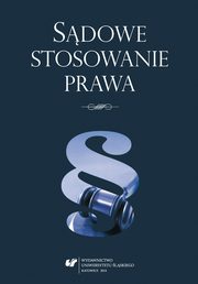 ksiazka tytu: Sdowe stosowanie prawa - 10 Rozumienie pojcia program komputerowy przez sdy, Analiza na przykadzie wyrokw sdw polskichi ETS autor: 