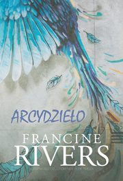 Arcydzieo - Francine Rivers, Francine Rivers