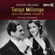 Tango milonga, czyli co nam zostao z tamtych lat, Ryszard Wolaski