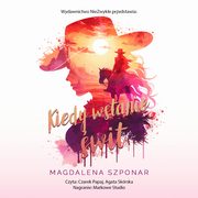 Kiedy wstanie wit, Magdalena Szponar