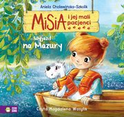 Misia i jej mali pacjenci. Wyjazd na Mazury, Aniela Cholewiska-Szkolik