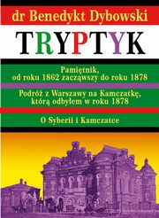 Tryptyk, Dr Benedykt Dybowski