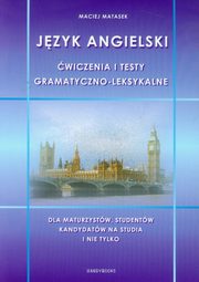 ksiazka tytu: Jzyk angielski wiczenia i testy gramatyczno-leksykalne autor: Maciej Matasek