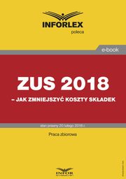 ksiazka tytu: ZUS 2018 ? jak zmniejszy koszty skadek autor: Infor Pl