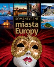 ksiazka tytu: Romantyczne miasta Europy autor: Anna Willman