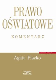 Prawo owiatowe. Komentarz, Agata Piszko