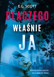Dlaczego wanie ja, E.G. Scott