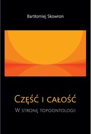 Cz i cao. W stron topoontologii, Bartomiej Skowron