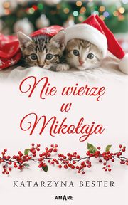 Nie wierz w Mikoaja, Katarzyna Bester