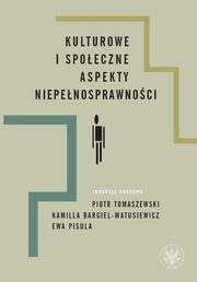 ksiazka tytu: Kulturowe i spoeczne aspekty niepenosprawnoci autor: 