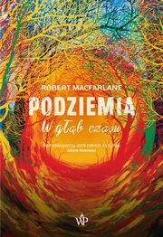 Podziemia, Robert Macfarlane