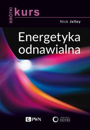 Krtki kurs. Energetyka odnawialna, Nick Jelley