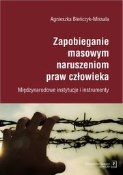 Zapobieganie masowym naruszeniom praw czowieka, Agnieszka Bieczyk-Missala