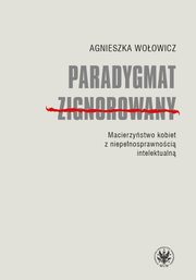 Paradygmat zignorowany, Agnieszka Woowicz