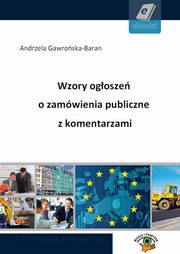 ksiazka tytu: Wzory ogosze o zamwienia publiczne z komentarzami autor: Praca zbiorowa