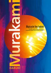 ksiazka tytu: Mczyni bez kobiet autor: Haruki Murakami