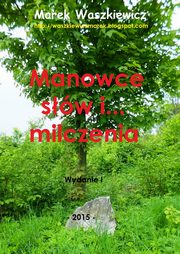 ksiazka tytu: Manowce sw i... milczenia autor: Marek Waszkiewicz