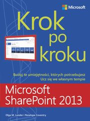 ksiazka tytu: Microsoft SharePoint 2013 Krok po kroku autor: Londer Olga, Coventry Penelope