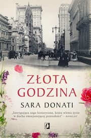 ksiazka tytu: Zota godzina autor: Sara Donati