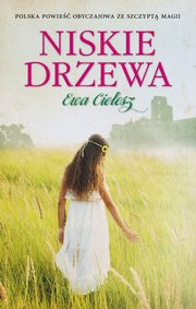 ksiazka tytu: Niskie drzewa autor: Ewa Cielesz