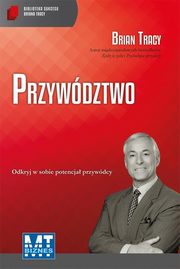 ksiazka tytu: Przywdztwo autor: Brian Tracy