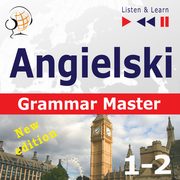 Angielski ? Grammar Master: Gramamr Tenses + Grammar Practice ? New Edition. Poziom rednio zaawansowany / zaawansowany: B1-C1, Dorota Guzik