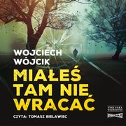 Miae tam nie wraca, Wojciech Wjcik
