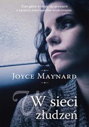 ksiazka tytu: W sieci zudze autor: Joyce Maynard