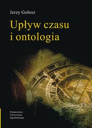 Upyw czasu i ontologia, Jerzy Goosz