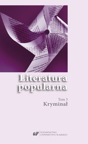 ksiazka tytu: Literatura popularna. T. 3: Krymina - 13 Rafa Szczerbakiewicz: Joe Alex ? krymina inteligencki w PRL-u autor: 