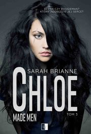 Chloe. Made Man. Tom 3, Sarah Brianne