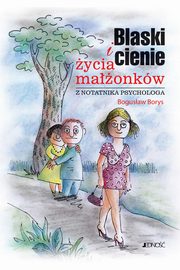 ksiazka tytu: Blaski i cienie ycia maonkw autor: Bogusaw Borys