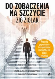 ksiazka tytu: Do zobaczenia na szczycie autor: Zig Ziglar