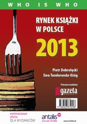 Rynek ksiki w Polsce 2013. Who is who, Piotr Dobrocki, Ewa Tenderenda-Og