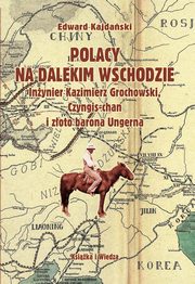 Polacy na Dalekim Wschodzie, Edward Kajdaski