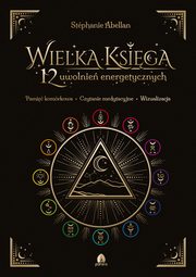 Wielka Ksiga 12 uwolnie energetycznych, Stephanie Abellan